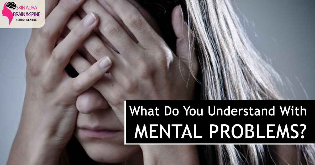 What do you understand with mental problems