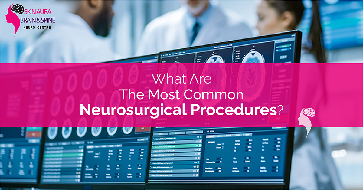 Neurosurgical Procedures