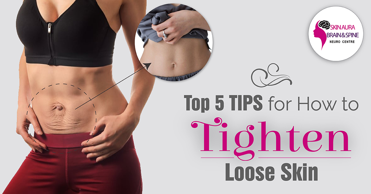 tips to tighten loose skin