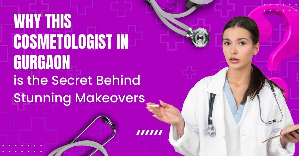You are currently viewing Cosmetologist in Gurgaon
