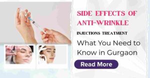 Read more about the article Side Effects of Anti-Wrinkle Injections Treatment