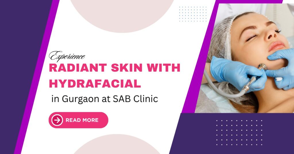 HydraFacial in Gurgaon