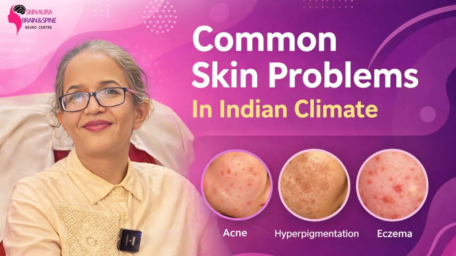 Common Skin Problems in Indian Climate | Dermatologist Care