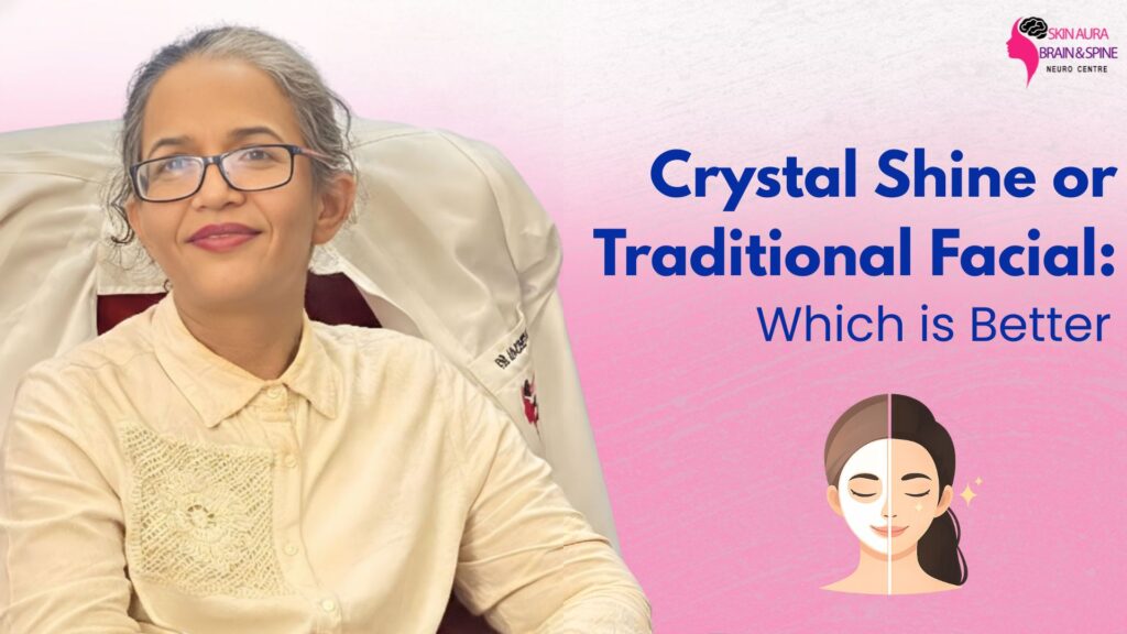 Crystal Shine or Traditional Facial