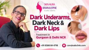 Dark Underarms Treatment in Gurgaon | Neck & Lips Care